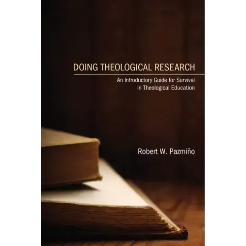 Doing Theological Research: An Introductory Guide for Survival in Theological Education
