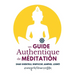 Un Guide Authentique De Méditation