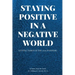 Staying Positive in a Negative World