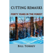 Cutting Remarks: Forty Years in the Forest