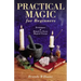 Practical Magic for Beginners: Techniques & Rituals to Focus Magical Energy