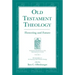 Old Testament Theology: Flowering and Future