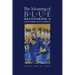 The Meaning of Blue: Recovering a Contemplative Spirit