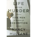 Life After Murder: Five Men in Search of Redemption