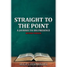 Straight to the Point: A Journey to His Presence