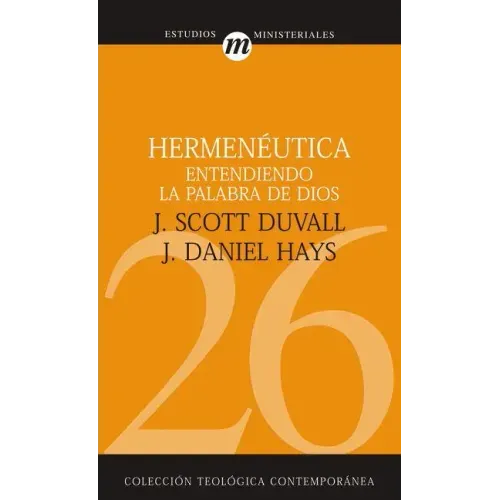 Hermenéutica: Entendiendo La Palabra de Dios