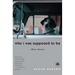 Who I Was Supposed to Be: Short Stories