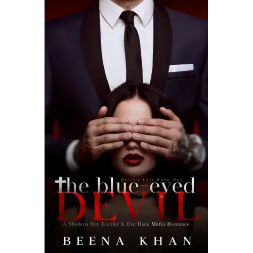 The Blue-Eyed Devil: A Modern Day Lucifer & Eve Dark Mafia Billionaire Romance