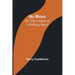 No Moss; Or, The Career of a Rolling Stone