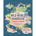 The Wild World Handbook: Creatures