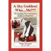 A Sky Goddess! Who...Me: The Amazing Travel Adventures of Alice in Wanderlust