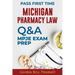 Michigan Pharmacy Law Questions and Answers: Mpje Exam Prep