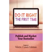 Do It Right the First Time: Publish and Market Your Bestseller