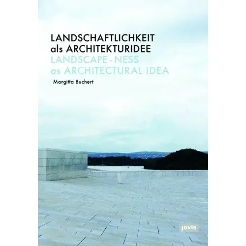 Landschaftlichkeit ALS Architekturidee