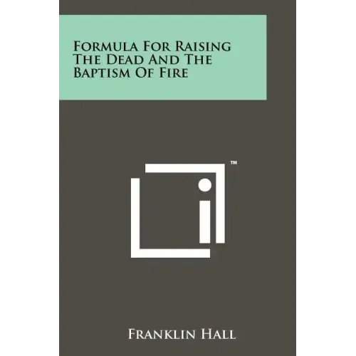 Formula For Raising The Dead And The Baptism Of Fire