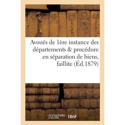 Avoués de 1ère Instance Des Départements Et Procédure En Séparation de Biens En Matière de Faillite