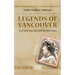 Legends of Vancouver: First Nation Tales collected in the 19th Century