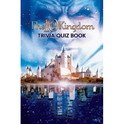 The 10th Kingdom: Trivia Quiz Book