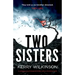 Two Sisters: A gripping psychological thriller with a shocking twist