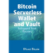 Bitcoin Serverless Wallet and Vault - BA.net