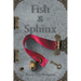 Fish & Sphinx