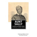Aunt Sally: Or, The Cross the Way of Freedom: A Narrative of the Slave-life and Purchase of the Mother of Rev. Isaac Williams, of Detroit, Michigan