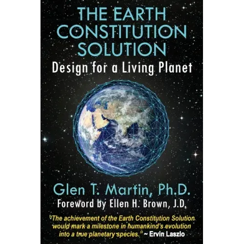 The Earth Constitution Solution: Design for a Living Planet