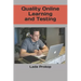 Quality Online Learning and Testing