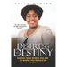 From Distress to Destiny: Moving from Where You Are to Where You Should Be