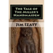 The Tale of The Miller's Handmaiden