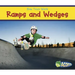 Ramps and Wedges