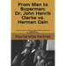 From Man To Superman: Dr. John Henrik Clarke vs. Herman Cain: The most in-depth discussion of race and African history since J.A. Rogers' bo
