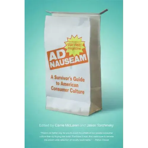 AD Nauseam: A Survivor's Guide to American Consumer Culture