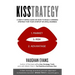 Kisstrategy: A Keep-It-Simple Guide on How to Build a Winning Strategy for Your Startup or Small Business