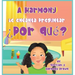 A Harmony Le encanta Preguntar ¿Por qué?
