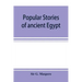 Popular stories of ancient Egypt