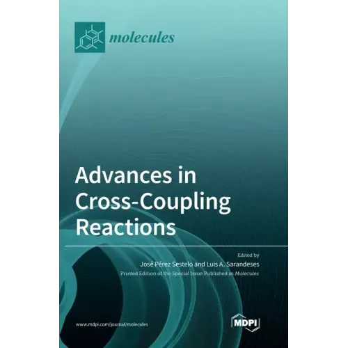 Advances in Cross-Coupling Reactions