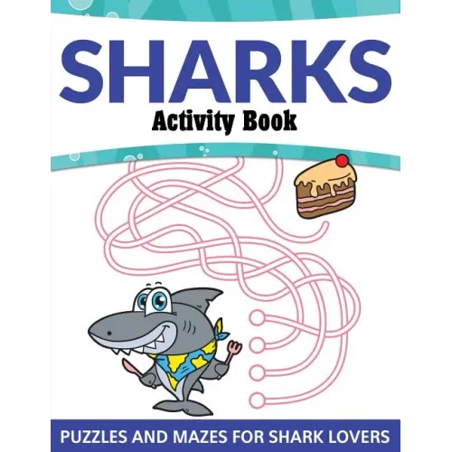 Sharks Activity Book: Puzzles and Mazes for Shark Lovers