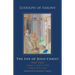 The Life of Jesus Christ: Part Two, Volume 2, Chapters 58-89