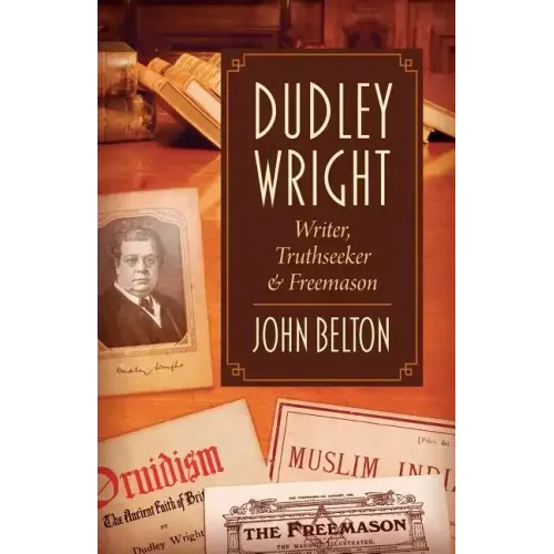 Dudley Wright: Writer, Truthseeker & Freemason