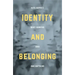 Identity and Belonging