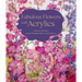 Fabulous Flowers with Acrylics: Paint 22 Blooms from Delphiniums to Dandelions