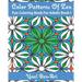 Color Patterns Of Zen: Fun Coloring Book For Adults Book 1