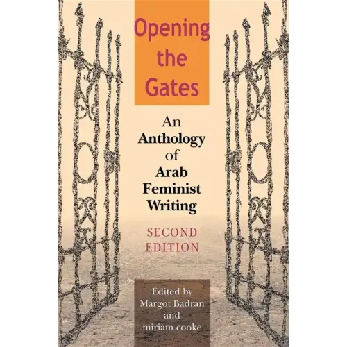 Opening the Gates: An Anthology of Arab Feminist Writing