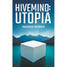 Hivemind: Utopia
