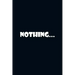 Nothing...: The Art of Doing Nothing: Simple Ways to Make Time for Yourself.