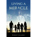 Living a Miracle