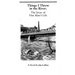 Things I Threw In The River: The Story Of One Man's Life: A Novel By Jim Labate