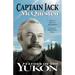Captain Jack: Father of the Yukon