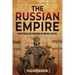 The Russian Empire: An Enthralling Overview of Imperial Russia